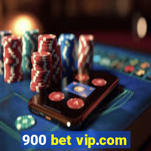 900 bet vip.com